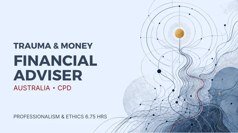 Trauma & Money Financial Adviser CPD 1 course